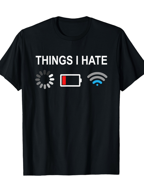 Men's Graphic T-Shirt Things I Hate Low Battery Signal With Loading Wifi Symbols