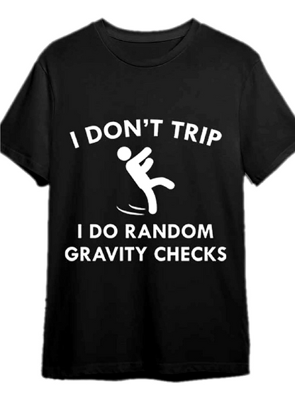 Men's Graphic T-Shirt I Dont Trip Funny Pictogram Slipping Under Curved Falling Motion Gravity Checks