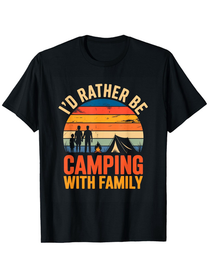 Men's Graphic T-Shirt Id Rather Be Camping With Family Retro Sunset Silhouette Family And Tent