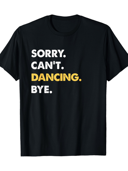 Men's Graphic T-Shirt Sorry Cant Dancing Bye Bold Text Graphic Dotted Pattern Black T Shirt