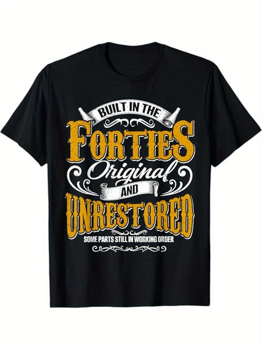 Men's Graphic T-Shirt Built In The Forties Original And Unrestored Decorative Vintage Retro Typography