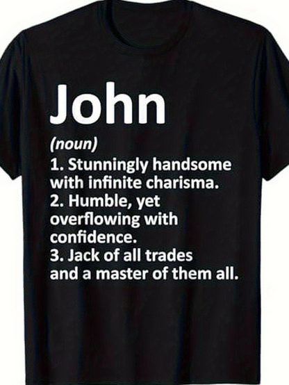 Men's Graphic T-Shirt John Stunningly Handsome Confident Humble Master Of All Traits T Shirt