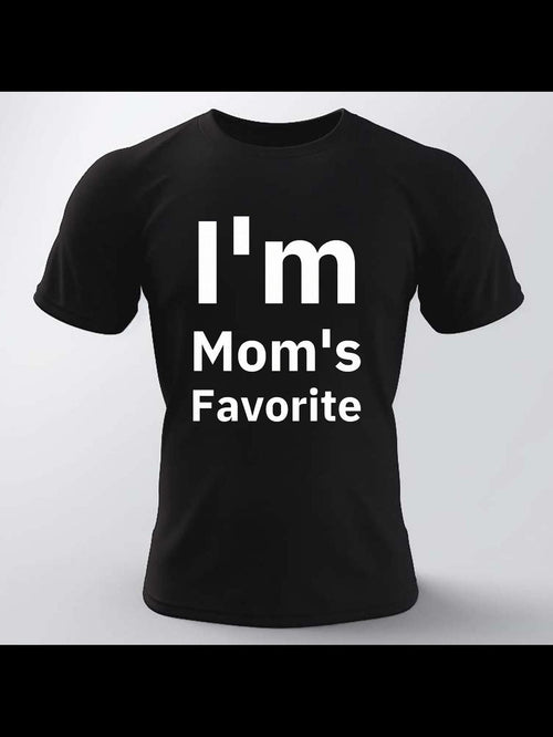 Men's Graphic T-Shirt Im Moms Favorite Bold White Text On Solid Black Fabric T Shirt