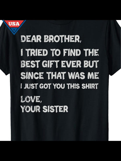 Men's Graphic T-Shirt Dear Brother Gift Message Love From Sister Text Shirt