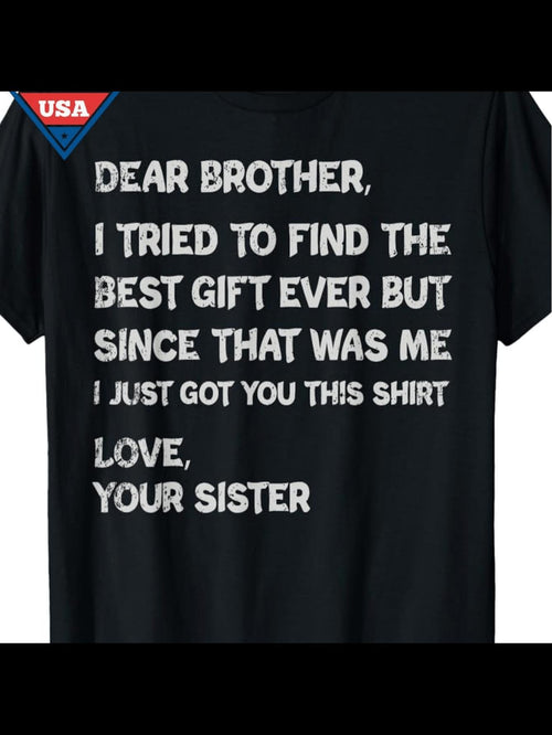 Men's Graphic T-Shirt Dear Brother Gift Message Love From Sister Text Shirt