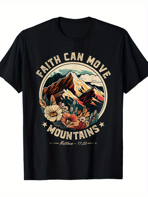 Men's Graphic T-Shirt Faith Can Move Mountains With Colorful Flowers And Majestic Peaks Landscape
