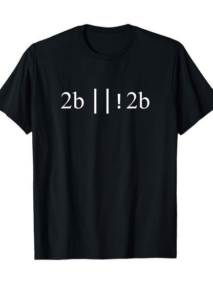 Men's Graphic T-Shirt To Be Or Not To Be Minimalist Math Inspired Code Design