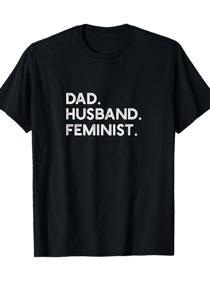 Men's Graphic T-Shirt Dad Husband Feminist Bold Letters On Jet Black Shirt