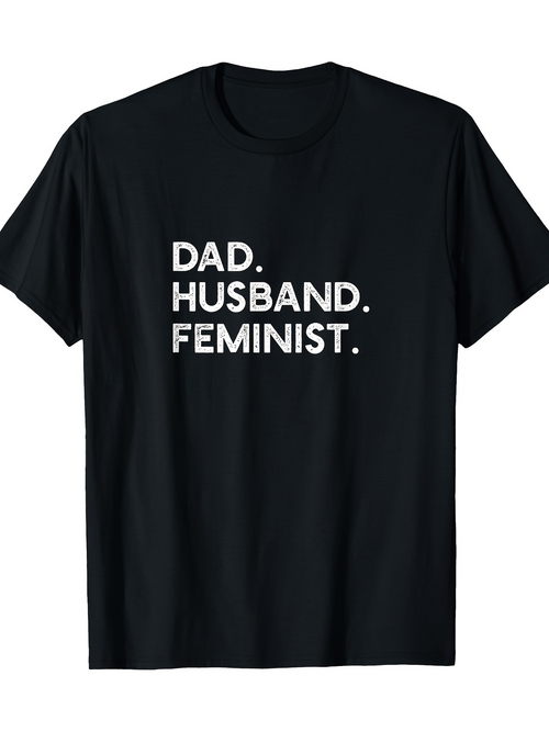 Men's Graphic T-Shirt Dad Husband Feminist Bold Letters On Jet Black Shirt