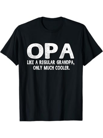 Men's Graphic T-Shirt OPA Like A Regular Grandpa Only Much Cooler With Bold White Letters Statement
