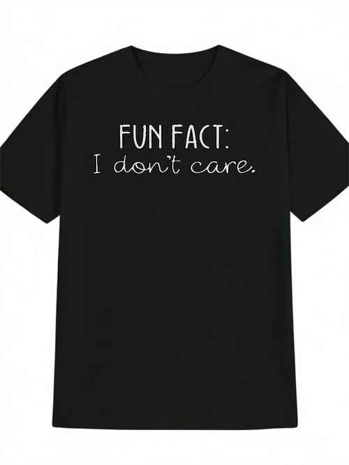 Men's Graphic T-Shirt Fun Fact I Dont Care Bold White Letters Black Fabric Tshirt
