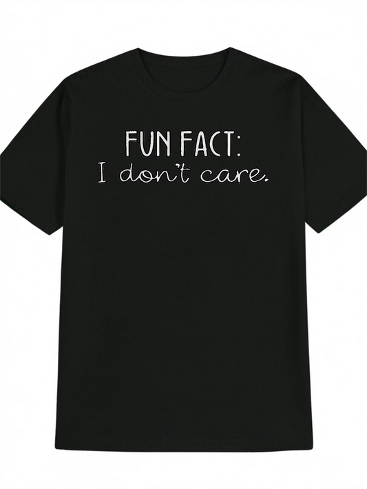 Men's Graphic T-Shirt Fun Fact I Dont Care Bold White Letters Black Fabric Tshirt