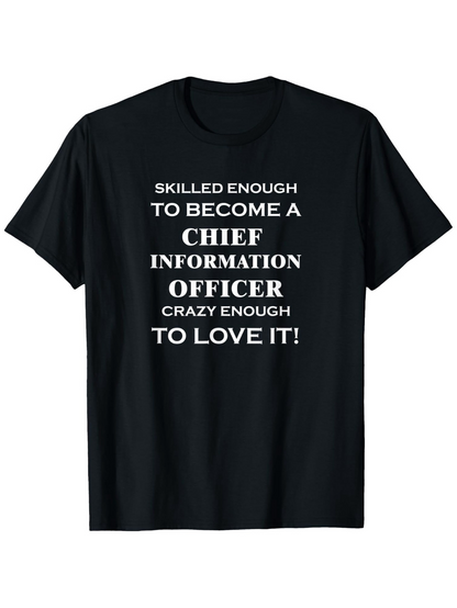 Men's Graphic T-Shirt Skilled Enough To Become A Chief Information Officer Statement Text T Shirt