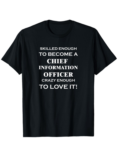Men's Graphic T-Shirt Skilled Enough To Become A Chief Information Officer Statement Text T Shirt
