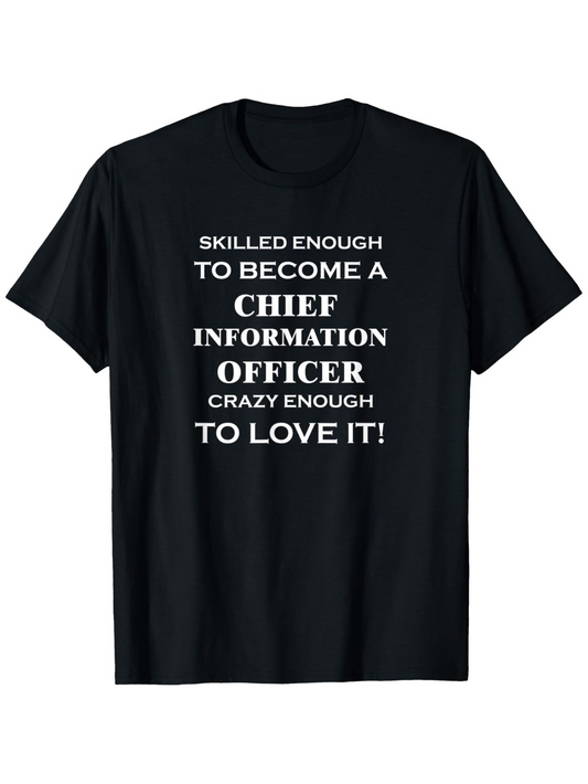 Men's Graphic T-Shirt Skilled Enough To Become A Chief Information Officer Statement Text T Shirt