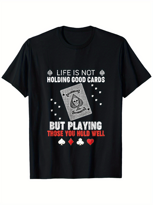 Men's Graphic T-Shirt Life Is Not Holding Good Cards Ace Surrounded By Poker Chips Playing Cards