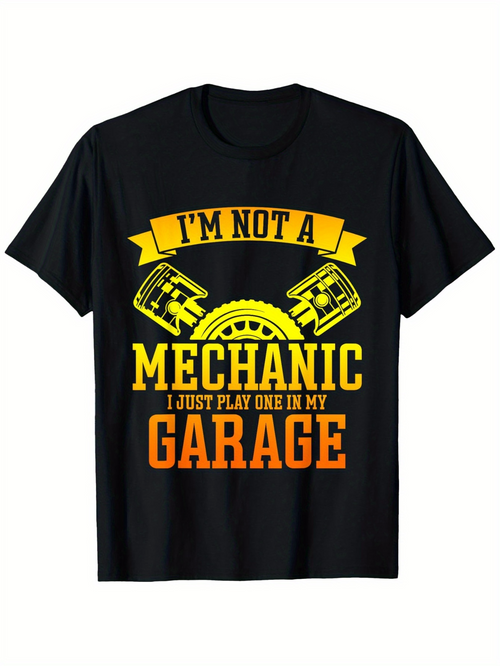 Men's Graphic T-Shirt Im Not A Mechanic I Just Play One In My Garage Bold Pistons Gear Motif