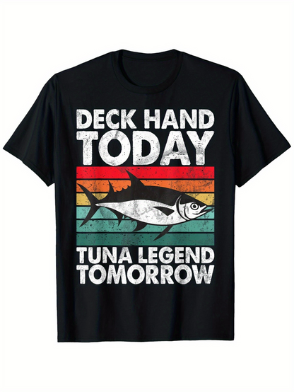 Men's Graphic T-Shirt Deck Hand Today Tuna Legend Tomorrow With Bold Lettering Over Retro Lines And Silhouetted Tuna Fish
