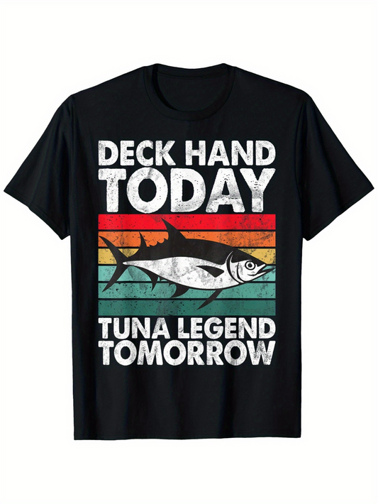 Men's Graphic T-Shirt Deck Hand Today Tuna Legend Tomorrow With Bold Lettering Over Retro Lines And Silhouetted Tuna Fish