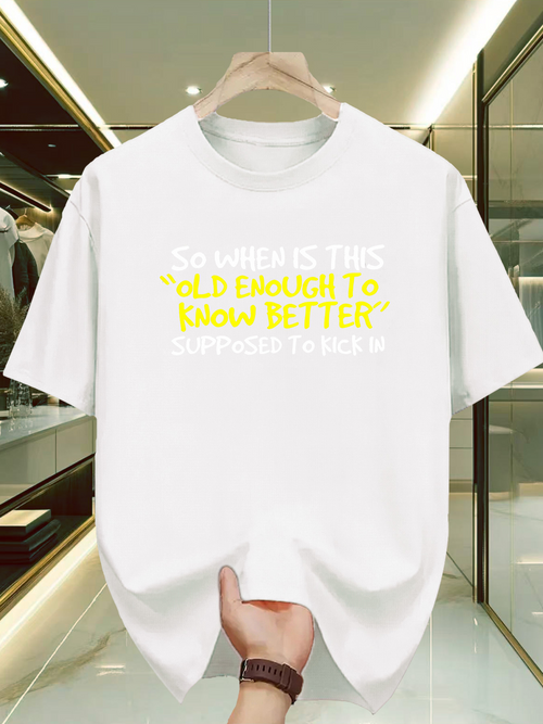Men's Graphic T-Shirt Old Enough To Know Better Bold Modern Letters White T Shirt