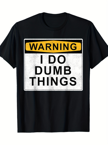 Men's Graphic T-Shirt Warning I Do Dumb Things With Bold Letters Simple Graphic T Shirt