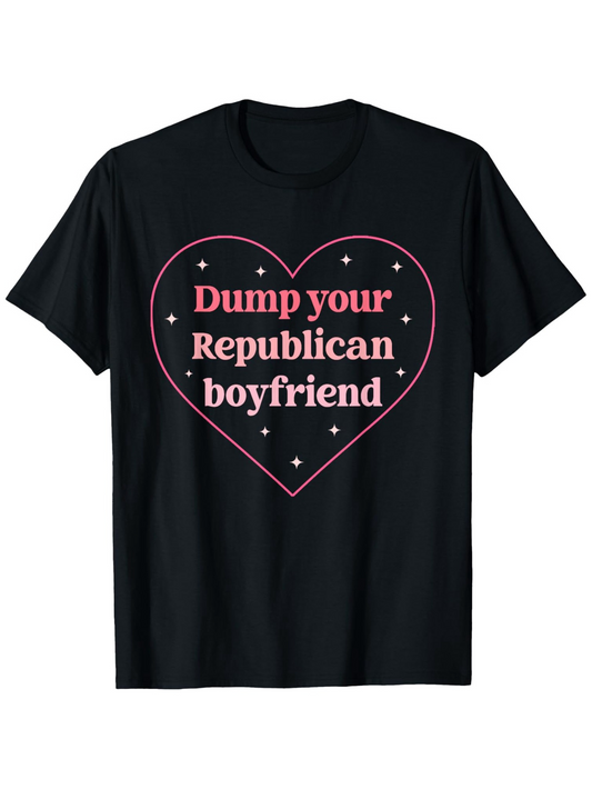 Men's Graphic T-Shirt Dump Your Republican Boyfriend Pink Heart With Sparkling Little Stars Design