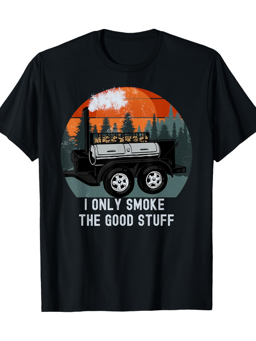 Men's Graphic T-Shirt I Only Smoke The Good Stuff Forest Mountains Sunset Heavy Duty Truck