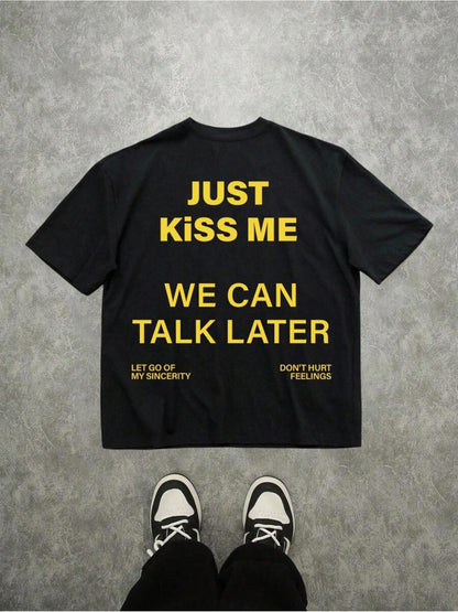 Men's Graphic T-Shirt Just Kiss Me We Can Talk Later Black Cotton Short Sleeve T Shirt