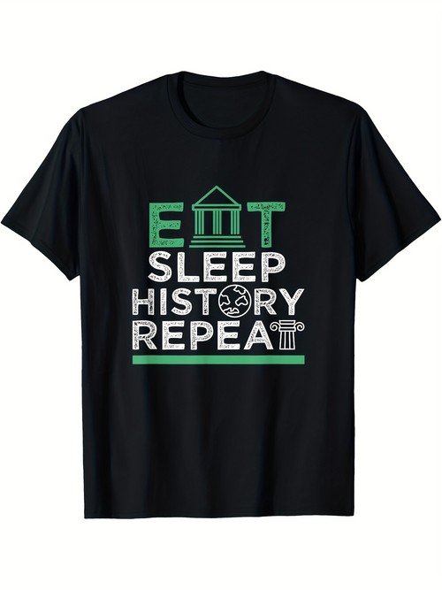 Men's Graphic T-Shirt Eat Sleep History Repeat Green And White Text With Simple Icon T Shirt