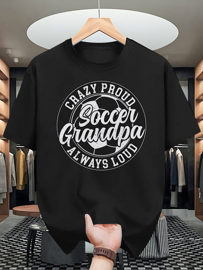 Men's Graphic T-Shirt Crazy Proud Always Loud Retro Lettering With Soccer Grandpa