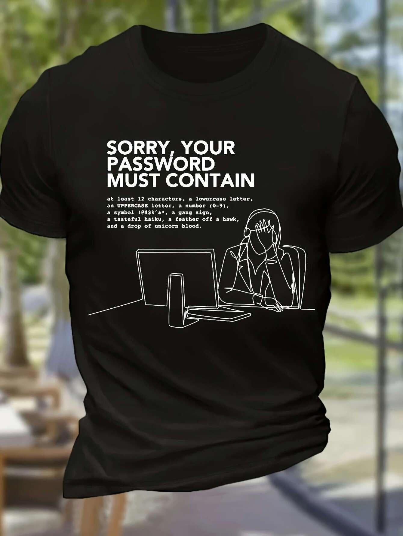 Men's Graphic T-Shirt Sorry Your Password Must Contain Frustrated Figure With Desk Computer Screen