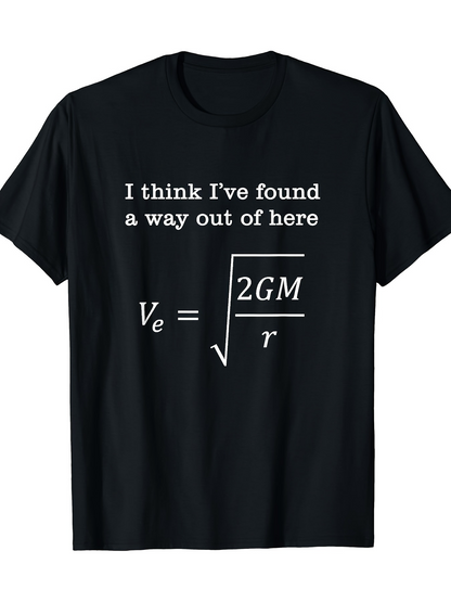 Men's Graphic T-Shirt I Think Ive Found A Way Out Of Here Physics Formula On Black Shirt