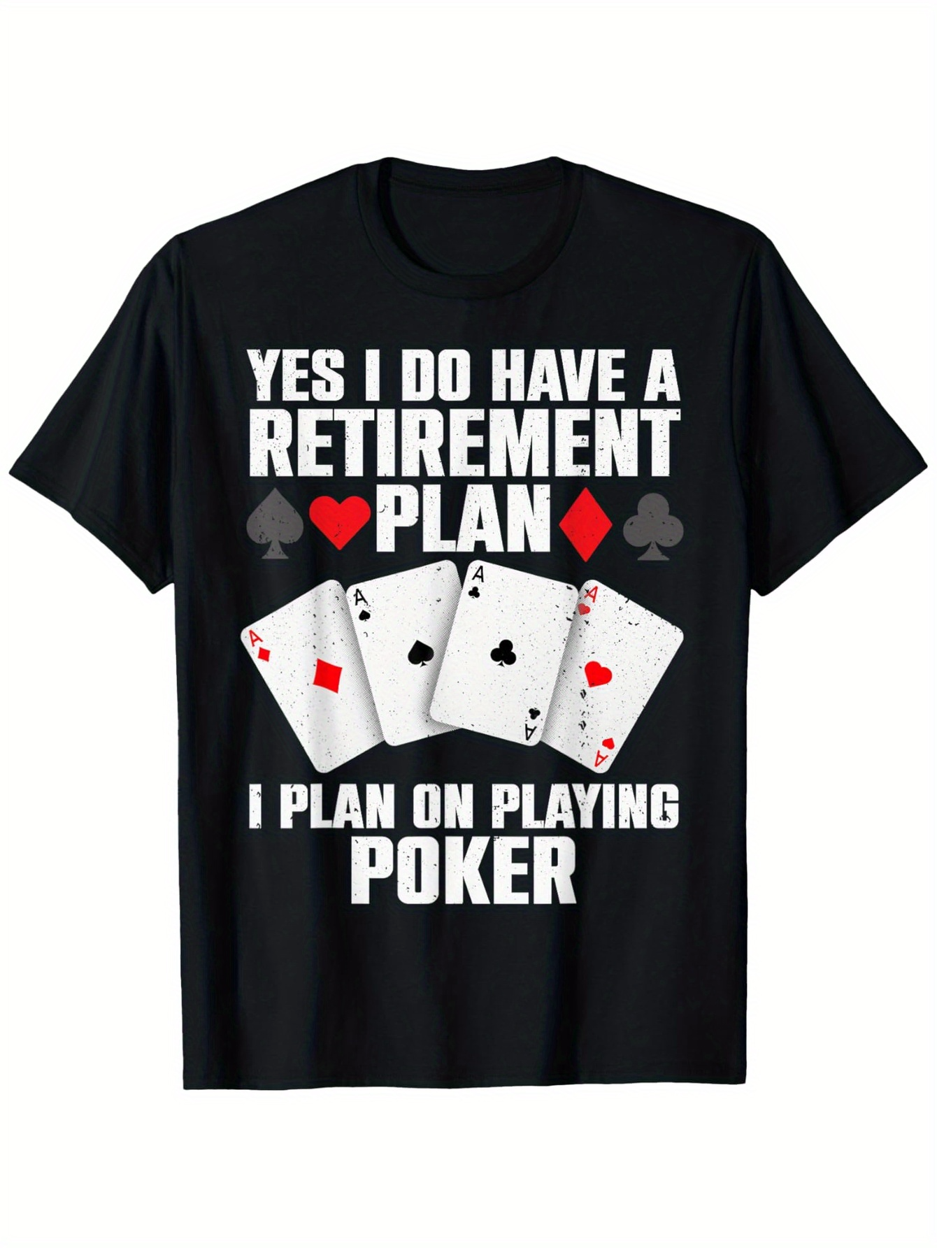 Men's Graphic T-Shirt Yes I Do Have A Retirement Plan Poker Cards And Casino Elements Poker