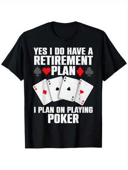 Men's Graphic T-Shirt Yes I Do Have A Retirement Plan Poker Cards And Casino Elements Poker
