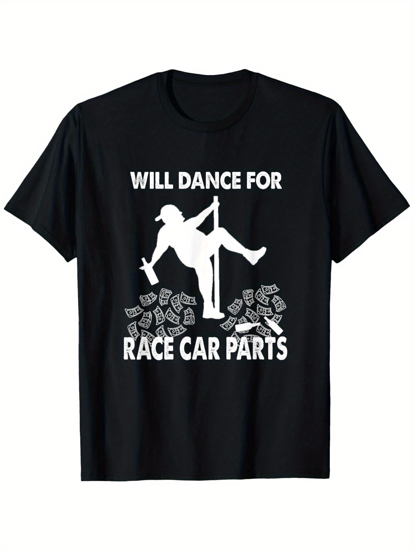 Men's Graphic T-Shirt Will Dance For Race Car Parts Silhouette On Money Pole Dancer Graphic T Shirt