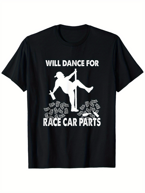 Men's Graphic T-Shirt Will Dance For Race Car Parts Silhouette On Money Pole Dancer Graphic T Shirt