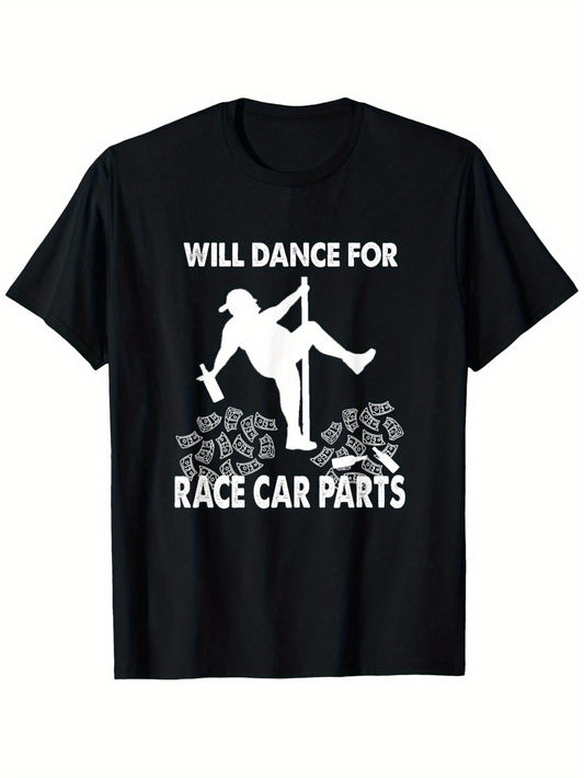 Men's Graphic T-Shirt Will Dance For Race Car Parts Silhouette On Money Pole Dancer Graphic T Shirt