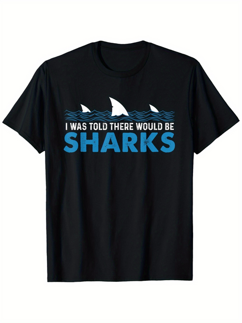 Men's Graphic T-Shirt I Was Told There Would Be Sharks With Blue Ocean Waves And Shark Fins Under Summer Sky