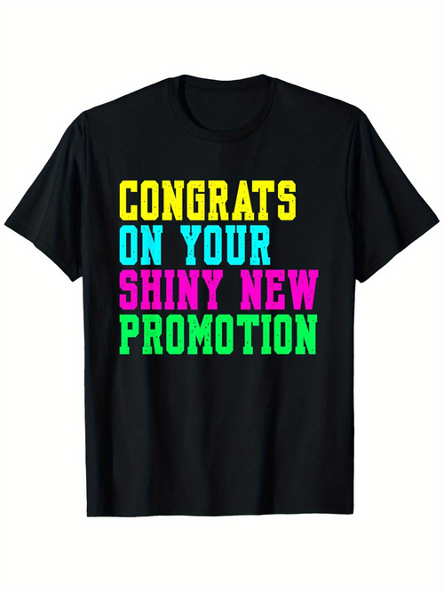 Men's Graphic T-Shirt Congrats On Your Shiny New Promotion Multicolored Block Letters On Black Cotton T Shirt