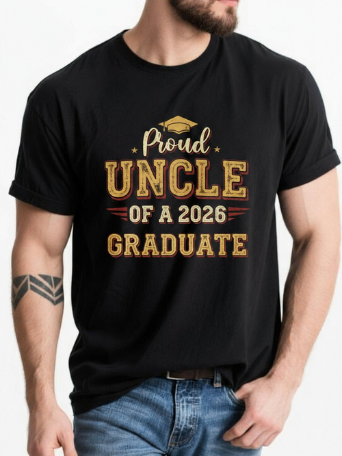 Men's Graphic T-Shirt Proud Uncle Of A 2026 Graduate With Gold Cap And Bold Letters Text
