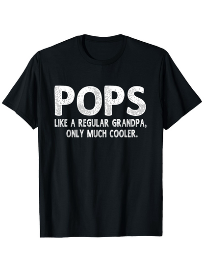 Men's Graphic T-Shirt Pops Like A Regular Grandpa Only Much Cooler White Grunge Text On Plain Black Fabric T Shirt