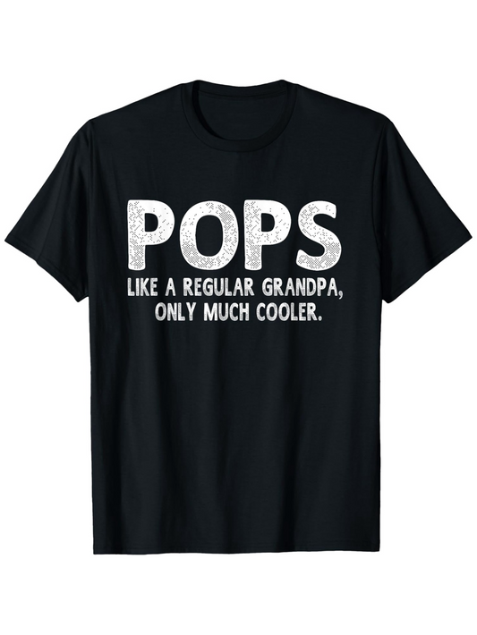 Men's Graphic T-Shirt Pops Like A Regular Grandpa Only Much Cooler White Grunge Text On Plain Black Fabric T Shirt