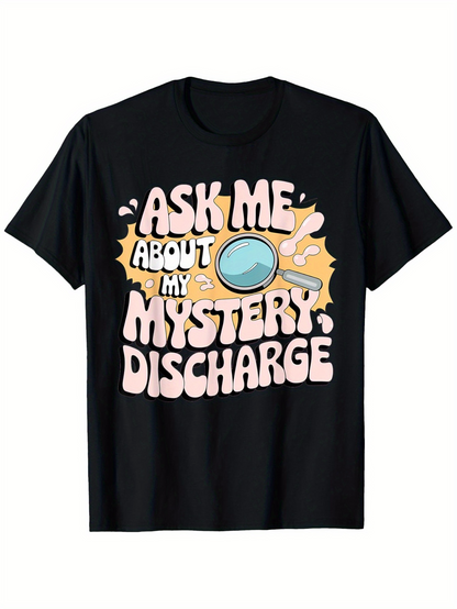 Men's Graphic T-Shirt Ask Me About My Mystery Discharge Cartoon Icons With Playful Bubble Letters Magnifying Glass