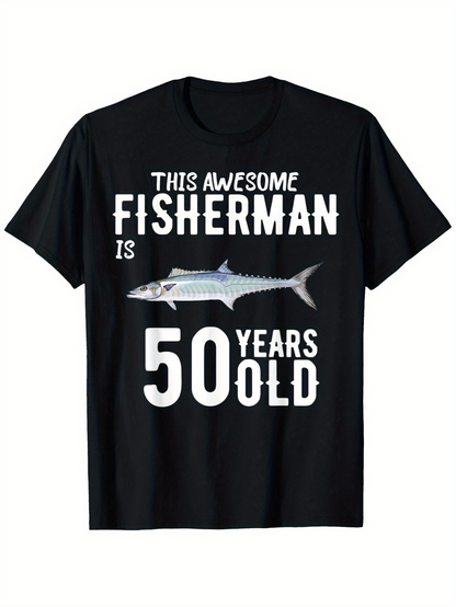 Men's Graphic T-Shirt This Awesome Fisherman Is Fifty Years Old With Silver Fish Graphic