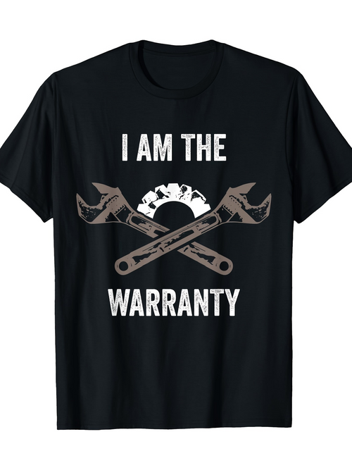 Men's Graphic T-Shirt I Am The Warranty Crossed Wrenches And Gear Under Bold Statement
