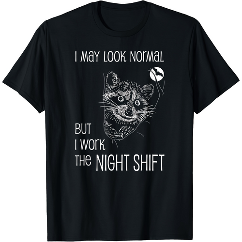 Men's Graphic T-Shirt I May Look Normal Working Through The Night With Cheeky Raccoon
