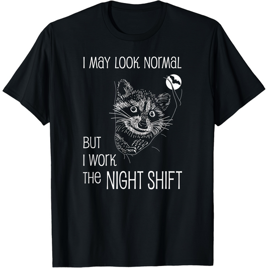Men's Graphic T-Shirt I May Look Normal Working Through The Night With Cheeky Raccoon