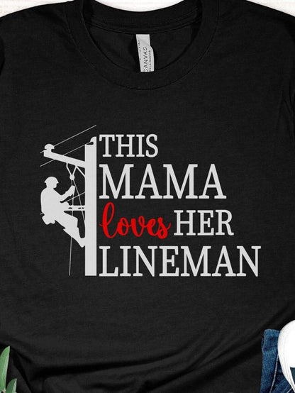 Men's Graphic T-Shirt This Mama Loves Her Lineman With Red Script And Power Pole Lineman