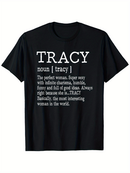 Men's Graphic T-Shirt Tracy Noun Super Sexy Humble Funny Good Ideas Tracy Woman