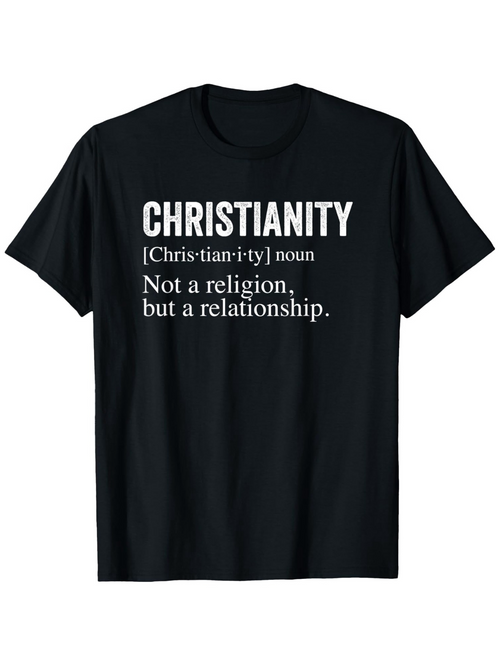 Men's Graphic T-Shirt Christianity Not A Religion But A Relationship Black Shirt With Bold Statement Text